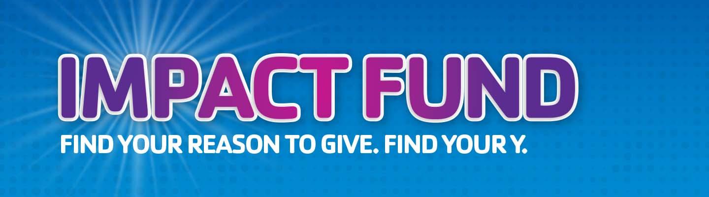 Impact Fund: Find Your Reason to Give